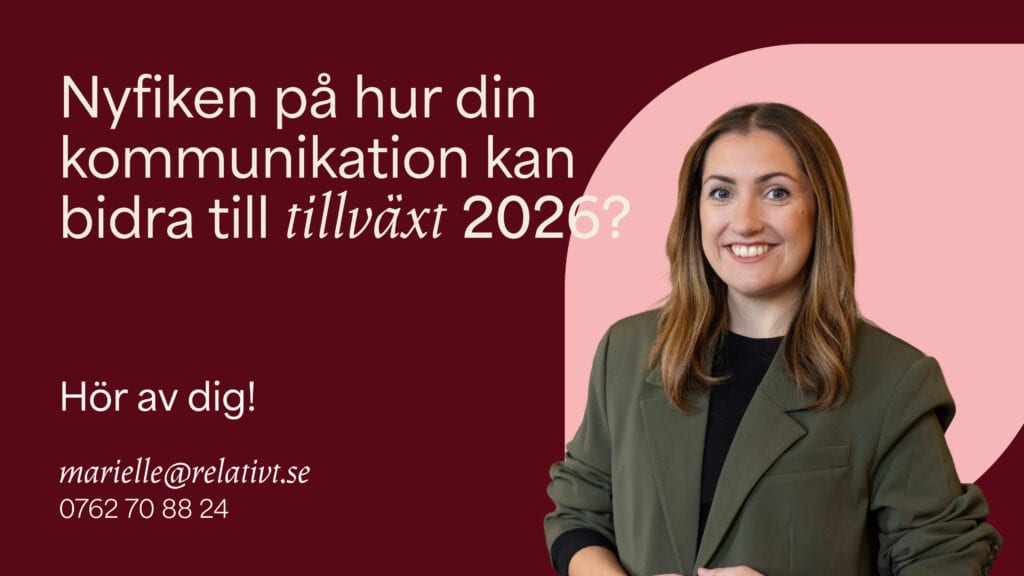 Bild med text: Nyfiken på hur din kommunikation kan bara till tillväxt 2026? Hör av dig till Marielle Rodin på Relativt.