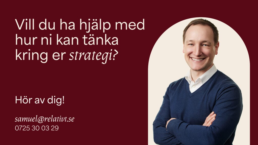 Bild med Samuel från Relativt: Vill ni ha hjälp med er strategi?