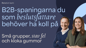 B2B-spaningarna du som beslutsfattare behöver ha koll på